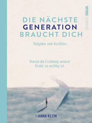 cover image of Die nächste Generation braucht dich